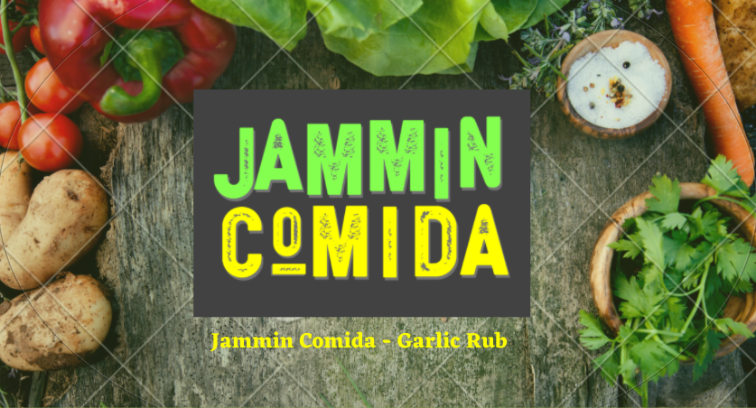 Jammin Comida Garlic Rub